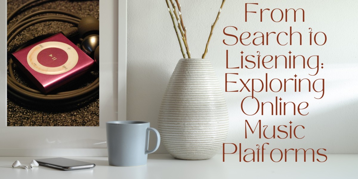 From Search to Listening: Exploring Online Music Platforms